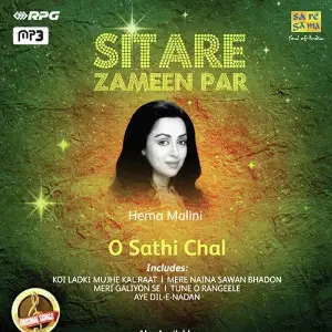 Sitare Zameen Par - Hema Malini - O Sathi Chal Various Artists