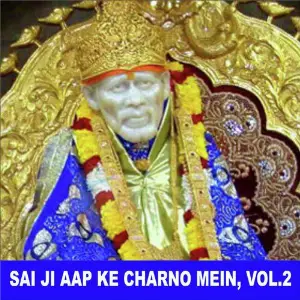 Sai Ji Aap Ke Charno Mein, Vol. 2 image