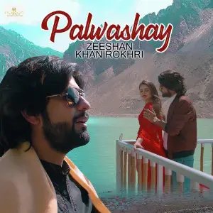 Palwashay - Single Zeeshan Khan Rokhri