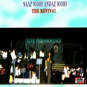 Saaz Wohi Andaz Woho The Revival (Live Performance) image