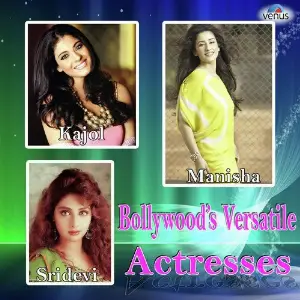 BollywoodS Versatile Actresses - Kajol, Sridevi And Manisha Anu Malik
