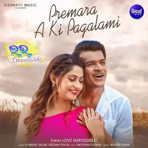 Premara A Ki Pagalami (From Love Impossible) image
