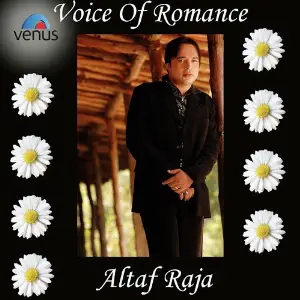 Voice Of Romance - Altaf Raja Altaf Raja