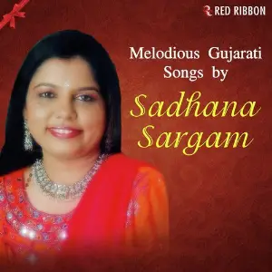 Melodious Gujarati Songs By Sadhana Sargam image