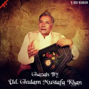 Ghazals By Ud. Ghulam Mustafa Khan image