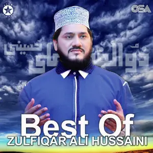 Best of Zulfiqar Ali Hussaini Zulfiqar Ali Hussaini