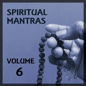 Spiritual Mantras, Vol. 6 Rattan Mohan Sharma