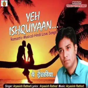 Yeh Ishquiyaan Aryasingh Rathod