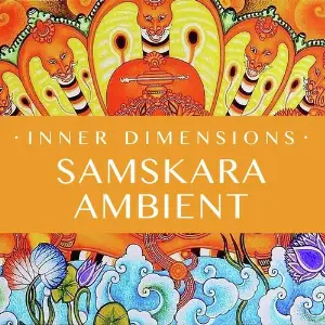Samskara Ambient Inner Dimensions