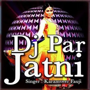 Dj Par Jatni image