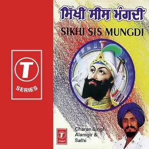 Sikhi Sis Mungdi Dadhi Jatha Charan Singh Alamgir