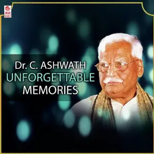 Dr. C. Ashwath Unforgettable Memories C. Ashwath