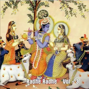 Radhe Radhe, Vol. 3 Gourav Krishna Goswamiji