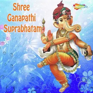 Shree Ganapathi Suprabhatam 