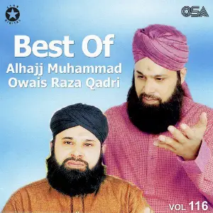 Best Of Alhajj Muhammad Owais Raza Qadri, Vol. 116 image
