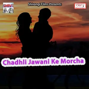 Chadhli Jawani Ke Morcha image