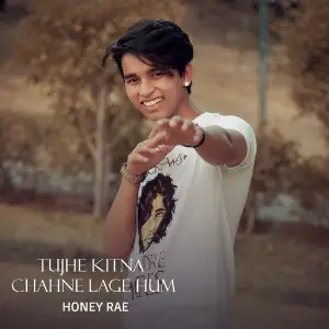 Tujhe Kitna Chahne Lage Hum Honey Rae
