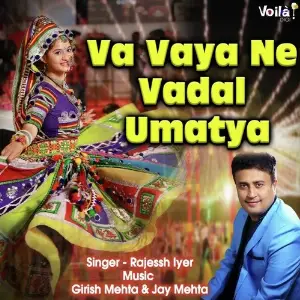 Va Vaya Ne Vadal Umatya image