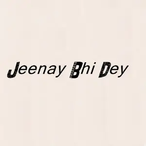 Jeenay bhi dey image