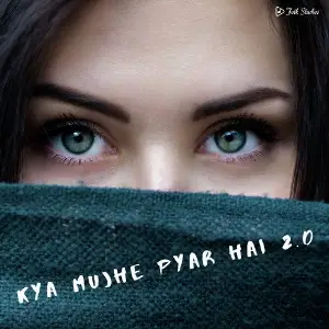 Kya Mujhe Pyar Hai 2.0 image