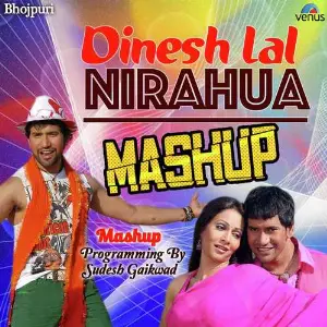 Dinesh Lal Nirahua Mashup image