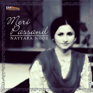 Meri Pasand by Nayyara Noor image