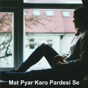 Mat Pyar Karo Pardesi Se Aziz Khan