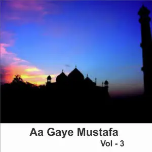 Aa Gaye Mustafa, Vol. 3 image