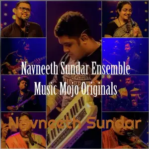 Navneeth Sundar Ensemble Music Mojo Originals Navneeth Sundar