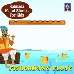 Kannada Moral Stories for Kids - Fishermans Flute image