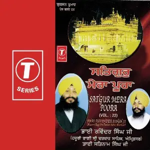 Satgur Mera Poora (Vol. 22) a titleSongs performed by Bhai Ravinder Singh Ji-Hazoori Ragi Sri Darbar Saheb class hrefhttpswww.ji
