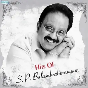 Hits of S.P. Balasubrahmanyam S. P. Balasubrahmanyam