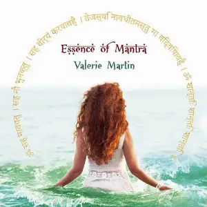 Essence of Mantra Valerie Martin