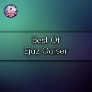Best of Ejaz Qaiser image