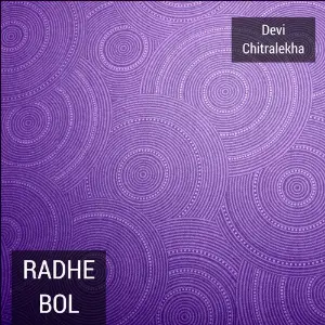 Radhe Bol Devi Chitralekha