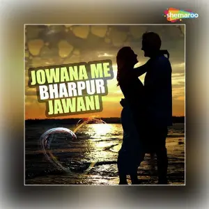 Jowana Me Bharpur Jawani Various Artists