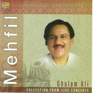 Mehfil - Live In Concert - Ghulam Ali Ghulam Ali
