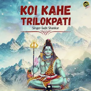 Koi Kahe Trilokpati image