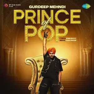 Prince Of Pop Gurdeep Mehndi, King Ricky, Yeah Proof