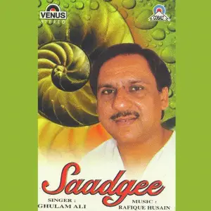 Saadgee Ghulam Ali, Rafique Husain
