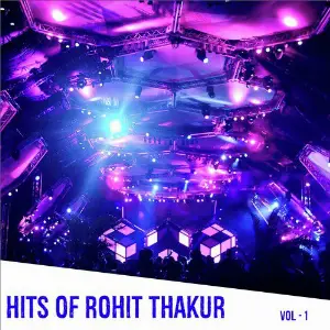 Hits of Rohit Thakur, Vol. 1 image