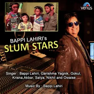 Slum Stars Bappi Lahiri