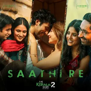 Saathi Re (From The Kerala Story 2 Goes Beyond) - Single image