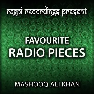 Favourite Radio Pieces of Mashooq Ali Khan image