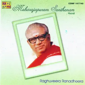 M. Santhanam - Raghuveera Ranadheera - Vocal Maharajapuram Santhanam