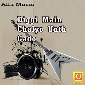 Diggi Main Chalyo Unth Gado image