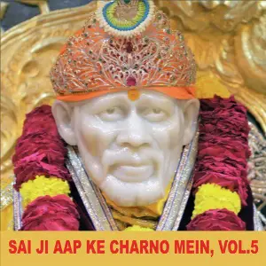 Sai Ji Aap Ke Charno Mein, Vol. 5 image