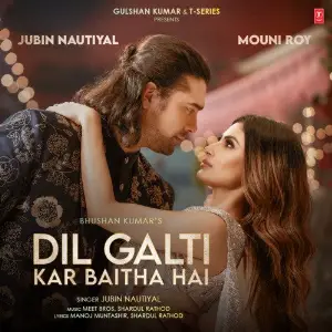 Dil Galti Kar Baitha Hai (Feat. Mouni Roy) image