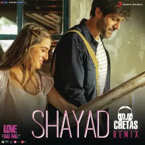 Shayad Remix (By DJ Chetas) (From Love Aaj Kal) image