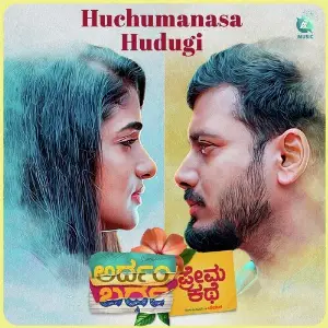 Huchumanasa Hudugi (From Ardhambardha Premakathe) image